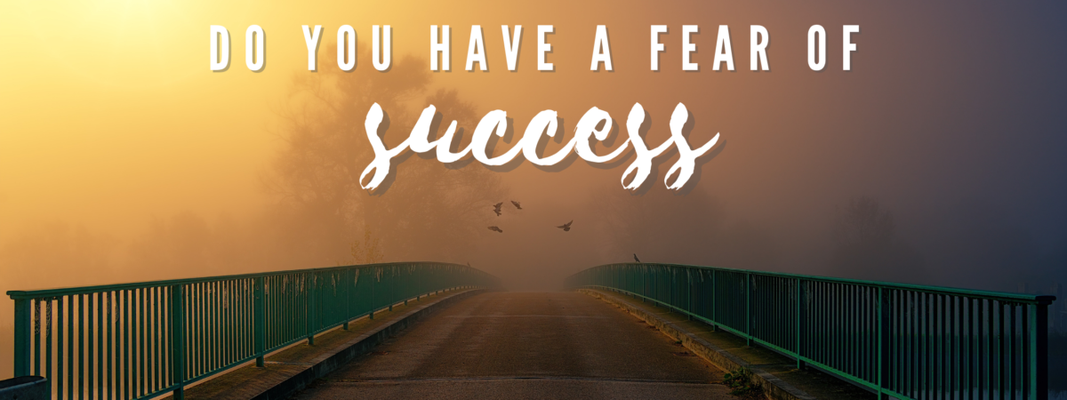 FEAR OF SUCCESS